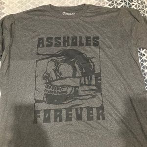 Assholes Live Forever T Shirt